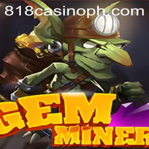 Exploring the Thrills of GemMiner in 818Casino